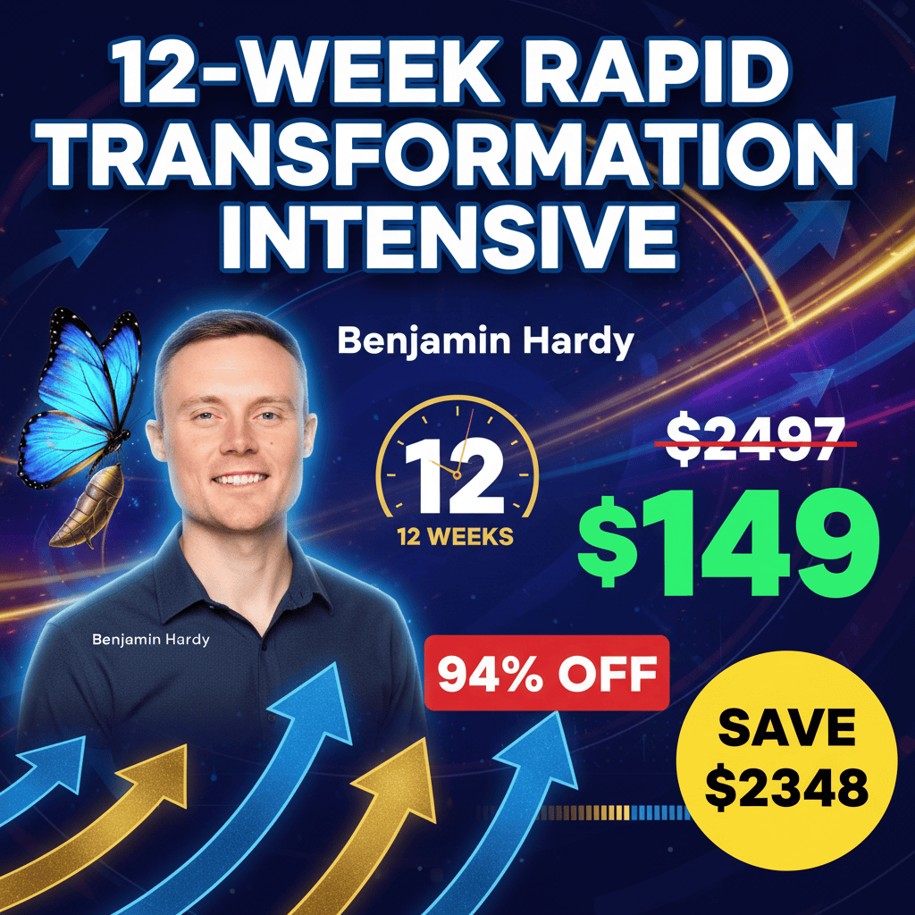 12-Week Rapid Transformation Intensive - Complete Course at Best Price 2025 by Benjamin Hardy