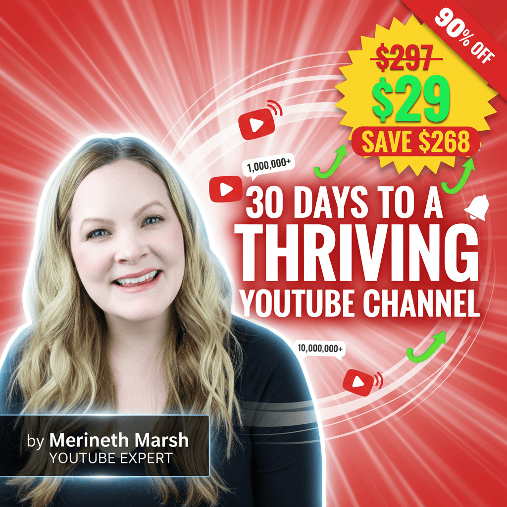 30 Days to a Thriving YouTube Channel - Complete Course at Best Price 2025 by Meredith Marsh