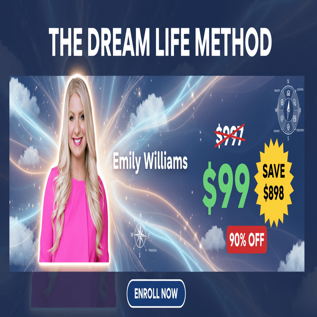 The Dream Life Method - Complete Course at Best Price 2025 by Emily Williams
