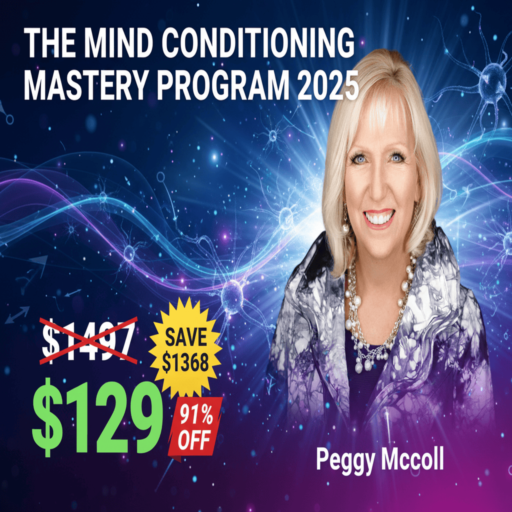 The Mind Conditioning Mastery Program 2025 - Complete Course at Best Price 2025 by Peggy Mccoll
